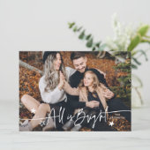 Alles is Bright Script Typografie Foto Vakantie Ka Feestdagenkaart (Staand voorkant)