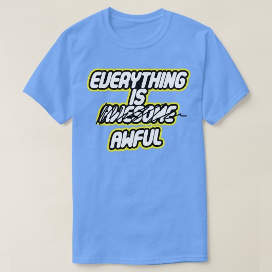 Alles is doordacht t-shirt (Design voorkant)