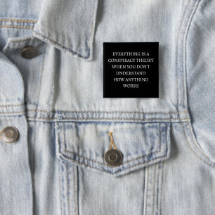 Alles is een complottheorie vierkante button 5,1 cm