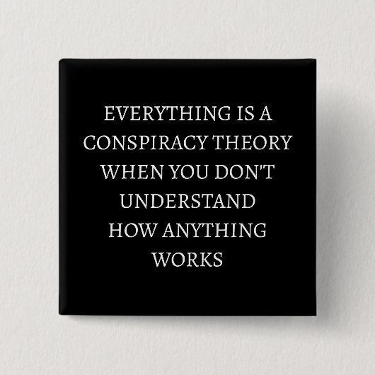 Alles is een complottheorie vierkante button 5,1 cm (Voorkant)