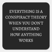 Alles is een complottheorie vierkante sticker (Voorkant)