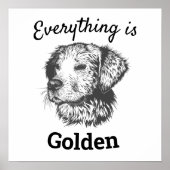 " alles is een gouden hondenhond " poster (Voorkant)