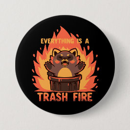 Alles is een vuilnisvuur ronde button 7,6 cm