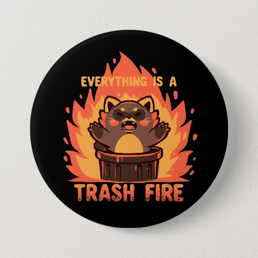 Alles is een vuilnisvuur ronde button 7,6 cm (Voorkant)