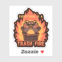 Alles is een vuilnisvuur sticker