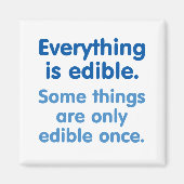 Alles is eetbaar magneet (Voorkant)