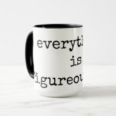 Alles is Figureoutable, Quote Coffee Mok (Voorkant links)