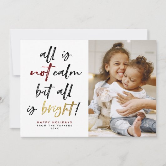 Alles is geen Calm Funny Modern Gold-kerstfoto Feestdagenkaart (Voorkant)