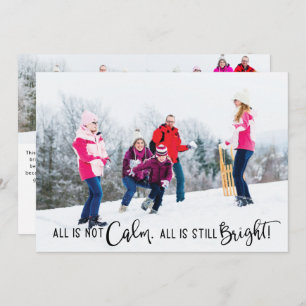 Alles is geen Calm Holiday Funny Photo Card Feestdagenkaart