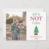 Alles is geen foto van een kalm gezin feestdagenkaart (Voorkant)