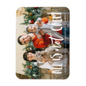 Alles is geen kalm Funny Holiday Foto Magneet (Verticaal)