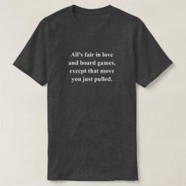 Alles Is Geoorloofd In De Liefde Grappige Uitdrukk T-shirt