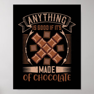 Alles is goed als het van chocolade gemaakt is poster