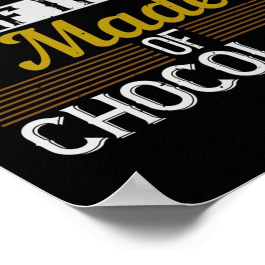 Alles is goed als het van chocolade gemaakt is poster (Hoek)