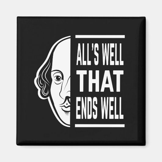Alles is goed dat eindigt met een goede Shakespear Magneet (Voorkant)