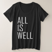 Alles is goed Inspirerend Motivatie Citaat Grote Maat T-shirt (Design voorkant)