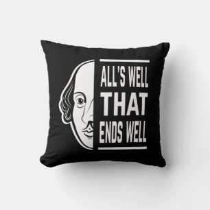 Alles is goed wat goed eindigt Shakespeare Citaat Kussen