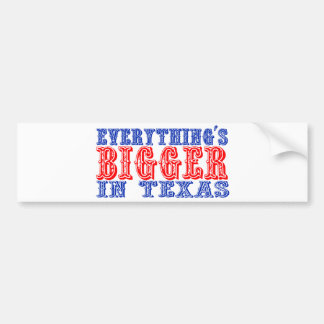 Alles is groter in Texas Bumpersticker