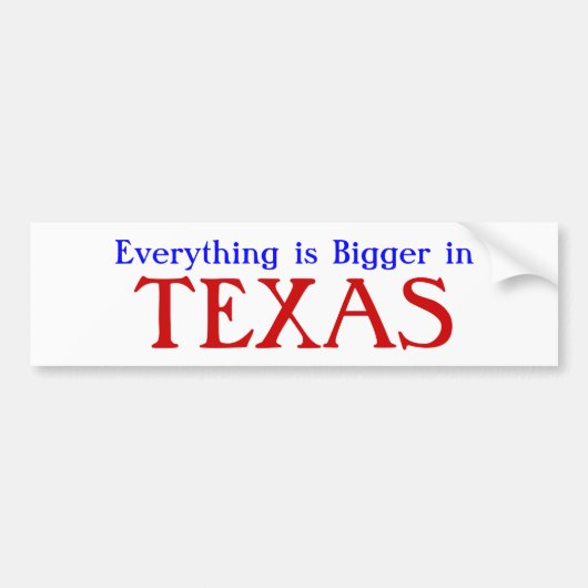 Alles is groter in TEXAS Bumpersticker (Voorkant)