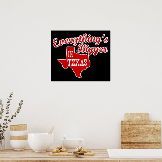 Alles is groter in Texas State Shape Poster (Keuken)