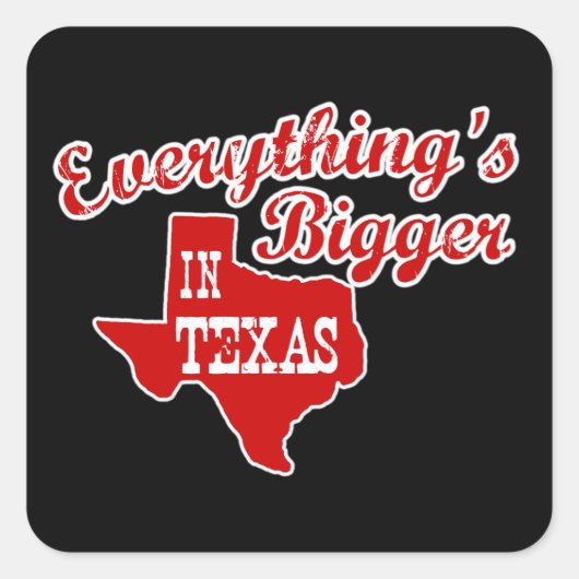 Alles is groter in Texas Sticker Red op zwart (Voorkant)