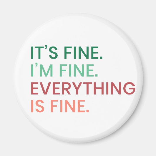 Alles is in orde | Leuk dagelijks sarcastisch cita Magneet (Voorkant)