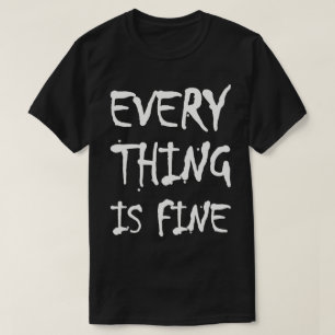 Alles is in orde t-shirt