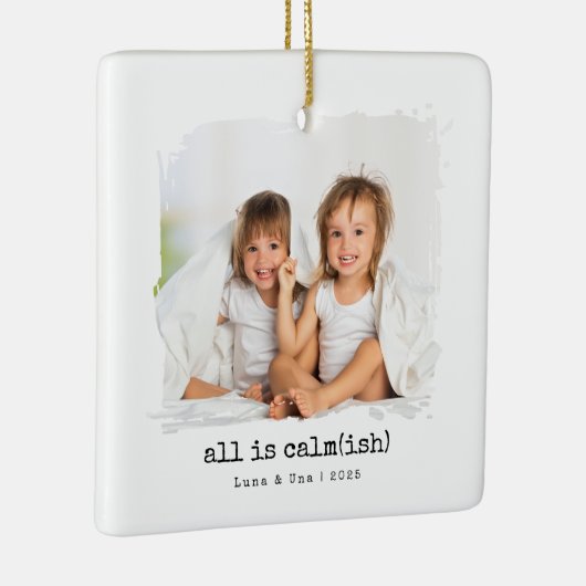 Alles is kalm(ish)" Aangepaste foto kerst ornament (Rechts)