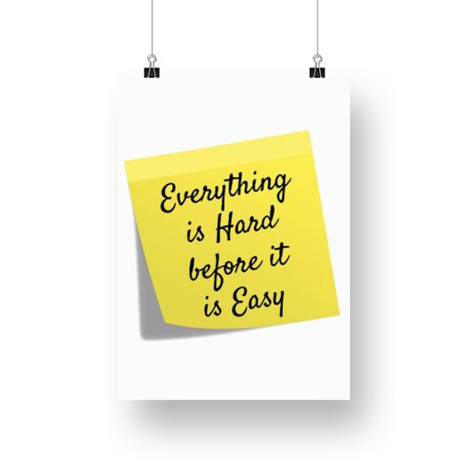 Alles is moeilijk, inspirerend citaat poster