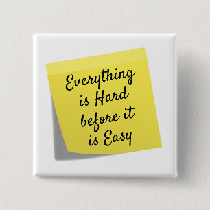 Alles is moeilijk, inspirerend citaat vierkante button 5,1 cm