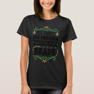 Alles is mogelijk als je een druppel hebt t-shirt