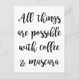 Alles is mogelijk met koffie en mascara briefkaart