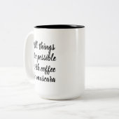Alles is mogelijk met koffie en mascara tweekleurige koffiemok (Voorkant links)