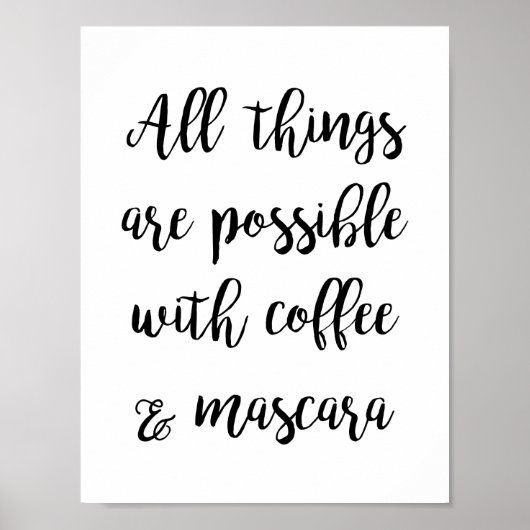 Alles is mogelijk met koffie & mascara poster (Voorkant)