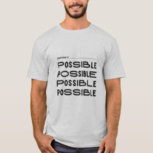 "Alles is mogelijk – Motivatie ontwerp" T-shirt