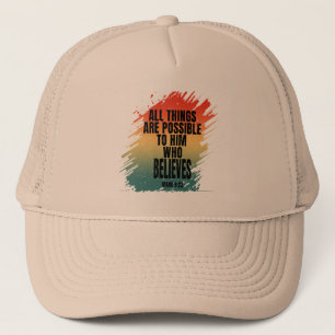 ALLES IS MOGELIJK VOOR DEGENE DIE GELOOFT TRUCKER PET