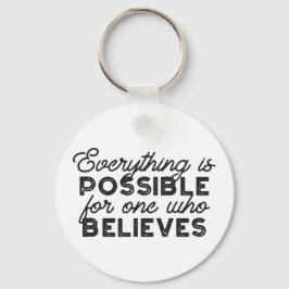 Alles is mogelijk voor iemand die gelooft sleutelhanger