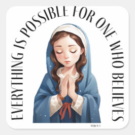 Alles is mogelijk voor iemand die gelooft vierkante sticker