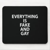 Alles is nep en homo grappig muismat (Voorkant)