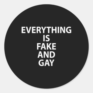 Alles is nep en homo grappig ronde sticker