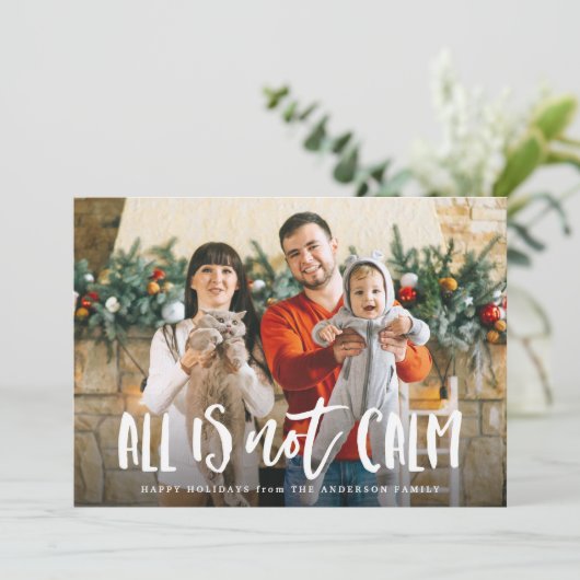 Alles is niet kalm | Funny Holiday-fotokaart Feestdagenkaart (Staand voorkant)