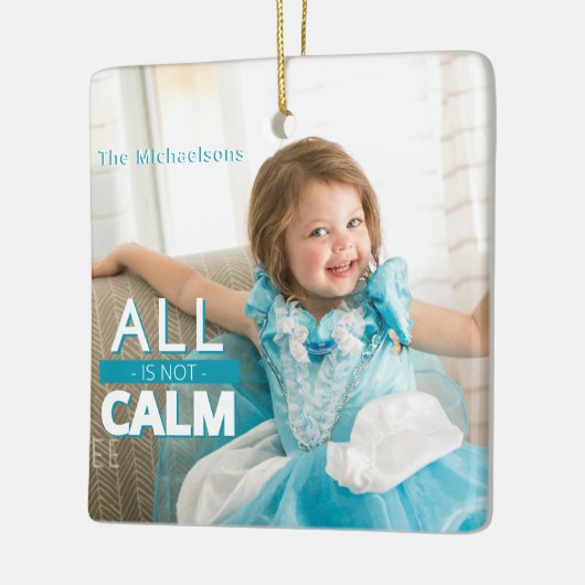 Alles is niet rustig Blauwgroen Kinder foto kerst Keramisch Ornament (Links)