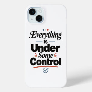 Alles Is Onder Controle iPhone 15 Mini Hoesje