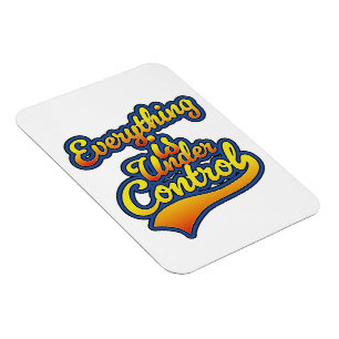 Alles is onder controle magneet