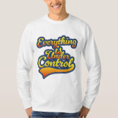 Alles is onder controle t-shirt (Voorkant)