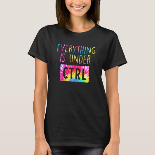 Alles Is Onder Ctrl Informatica Student T-shirt (Voorkant)