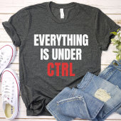 Alles is onder CTRL - Informatica T-shirt
