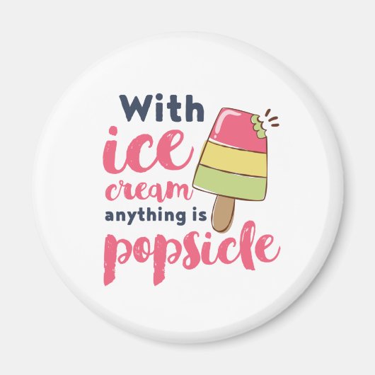Alles is populair grappig Ice Cream Lover Puns Magneet (Voorkant)