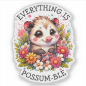 Alles is possum-ble | Inspirerend woordspeling Sticker (Voorkant)