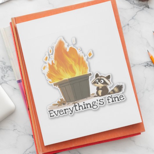 Alles is prima Dumpster Fire met wasbeer Sticker